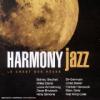 Couverture de : Harmony Jazz : le chant des rêves