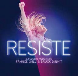 Couverture de : Résiste : La comédie musicale de France Gall & Bruck Dawit