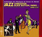 Couverture de : Anthologie des musiques de danse du monde : jazz, charleston, black bottom, swing... années 20-30