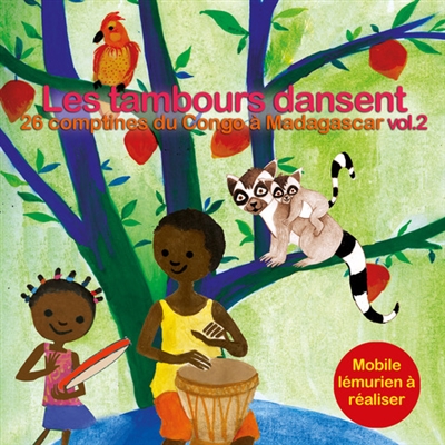 Couverture de : Tambours dansent (Les) : 26 comptines du Congo à Madagascar