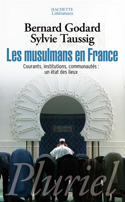 Couverture de : Les musulmans en France : Courants, institutions, communautés : un état des lieux