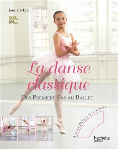 Couverture de : La danse classique : des premiers pas au ballet