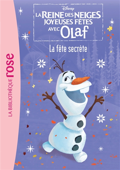 Couverture de : La reine des neiges : joyeuses fêtes avec Olaf v.2, La fête secrète