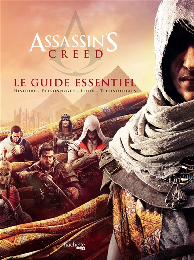 Couverture de : Assassin's creed : le guide essentiel