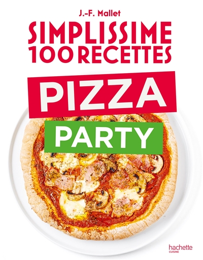 Couverture de : Simplissime 100 recettes Pizza Party