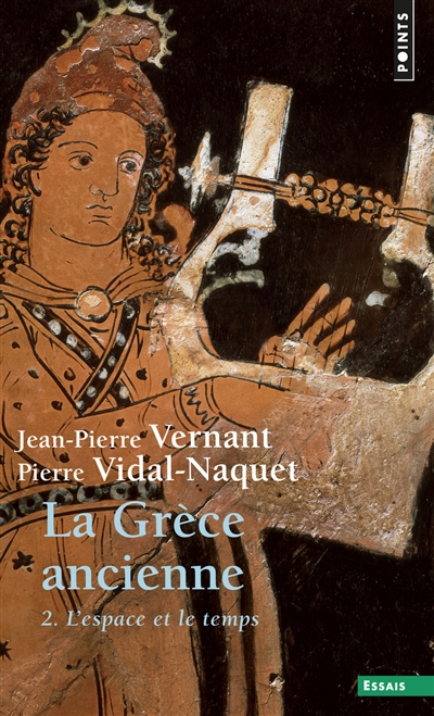 Couverture de : La Grèce ancienne v.2, L'espace et le temps