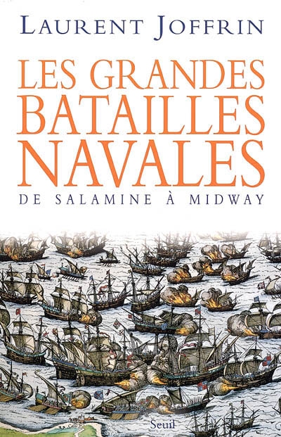 Couverture de : Les grandes batailles navales : de Salamine à Midway
