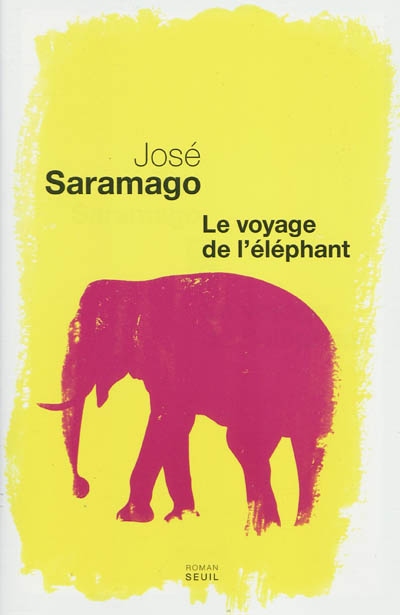 Couverture de : Le voyage de l'éléphant, traduit du portugais par Geneviève Leibrich