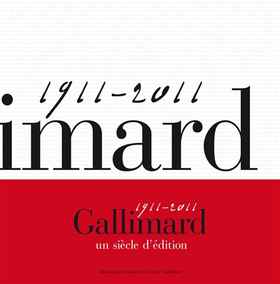 Couverture de : Gallimard, un siècle d'édition : 1911-2011