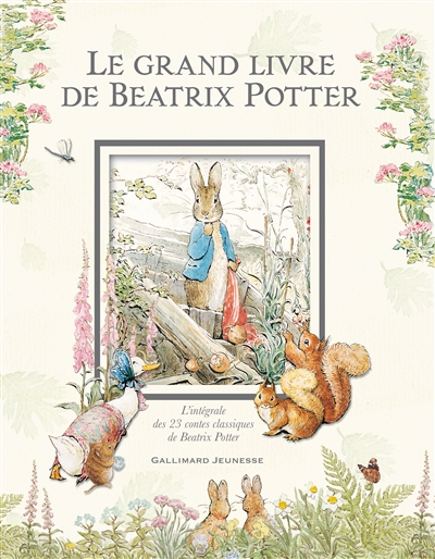 Couverture de : Le grand livre de Beatrix Potter : l'intégrale des 23 contes classiques