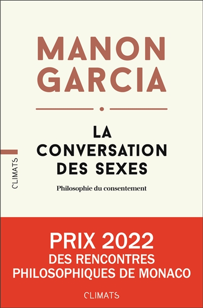 Couverture de : La conversation des sexes : philosophie du consentement