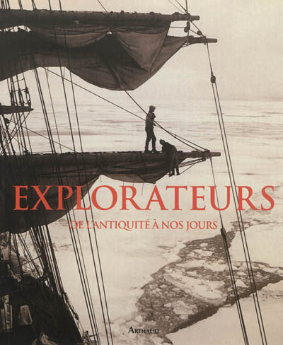 Couverture de : Explorateurs, de l'Antiquité à nos jours