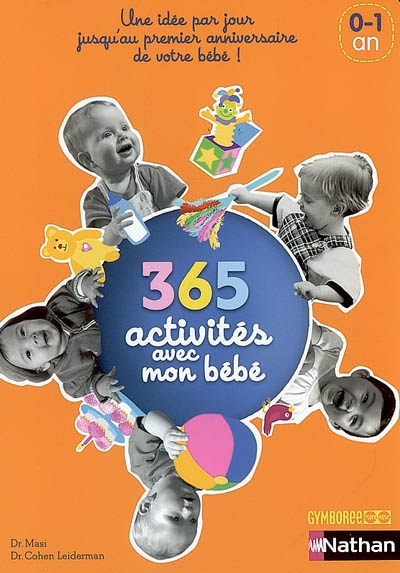 Couverture de : 365 activités avec mon bébé : une idée par jour jusqu'au premier anniversaire de votre    bébé !