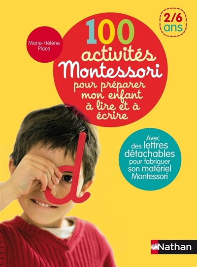 Couverture de : 100 activités Montessori pour préparer mon enfant à lire et à écrire