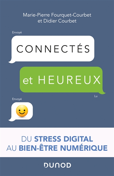 Couverture de : Connectés et heureux : du stress digital au bien-être numérique