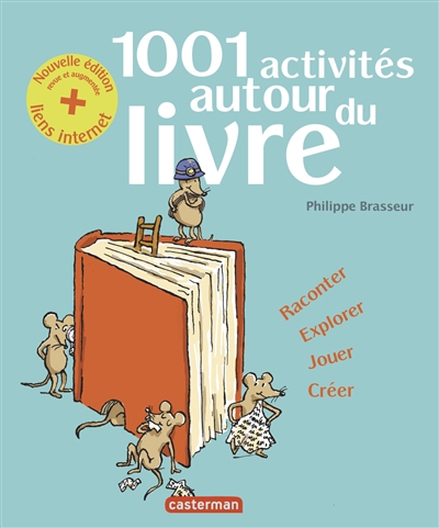 Couverture de : 1.001 activités autour du livre : raconter, explorer, jouer, créer