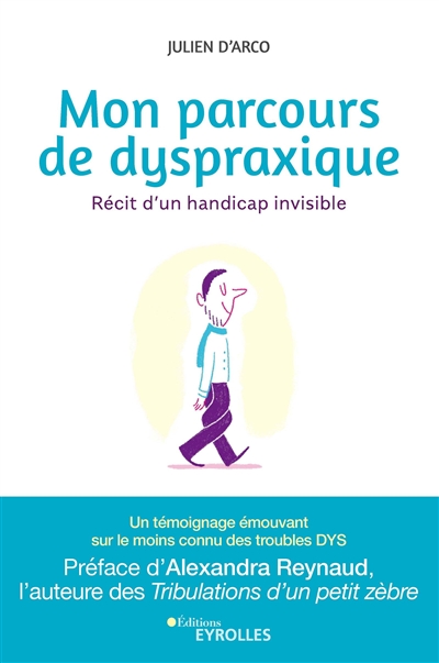 Couverture de : Mon parcours de dyspraxique : récit d'un handicap invisible
