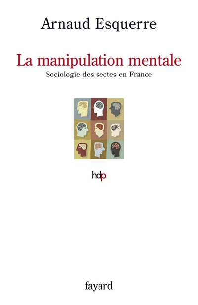 Couverture de : La manipulation mentale : sociologie des sectes en France
