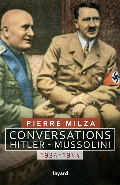 Couverture de : Conversations Hitler-Mussolini : 1934-1944