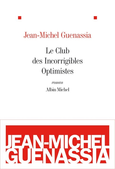 Couverture de : Le club des incorrigibles optimistes : roman