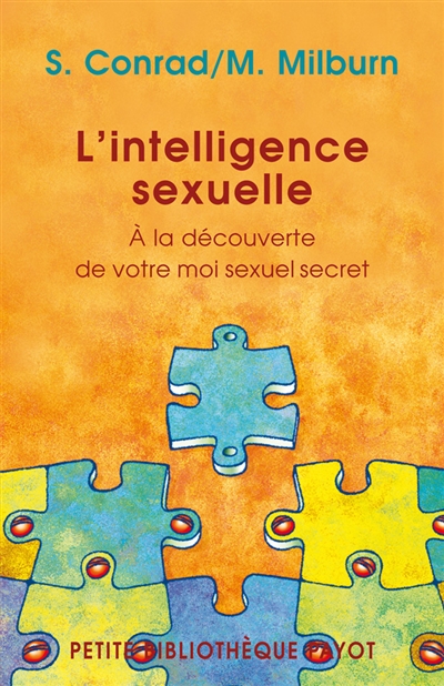 Couverture de : L'intelligence sexuelle : à la découverte de votre moi sexuel secret