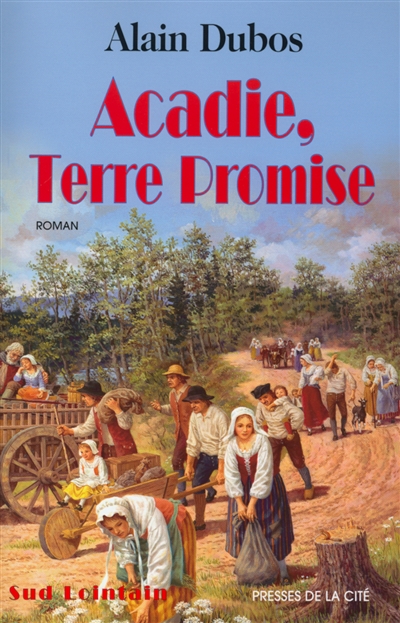 Couverture de : Acadie, terre promise : roman