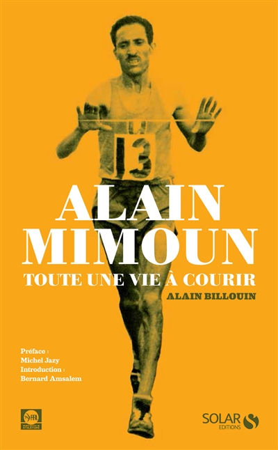 Couverture de : Alain Mimoun : toute une vie à courir