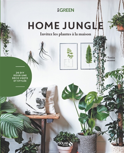 Couverture de : Home jungle : invitez les plantes à la maison
