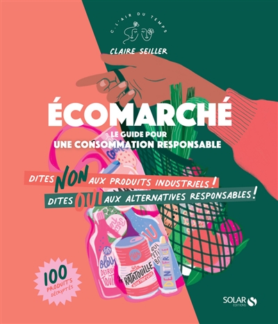 Couverture de : Ecomarché : le guide pour une consommation responsable