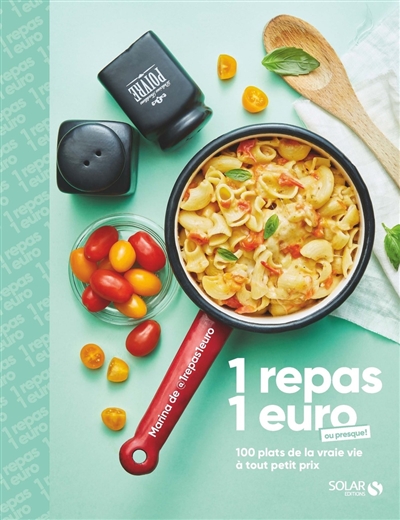 Couverture de : 1 repas 1 euro ou presque ! : 100 plats de la vraie vie à tout petit prix