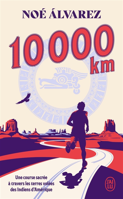 Couverture de : 10.000 km : une course sacrée à travers les terres volées des Indiens d'Amérique