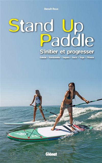 Couverture de : Stand up paddle : s'initier et progresser