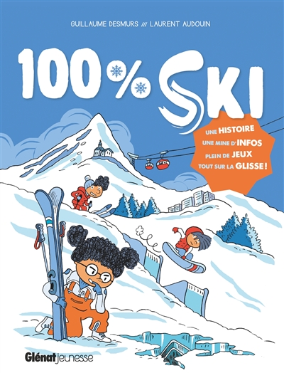 Couverture de : 100 % ski : tout sur la glisse !