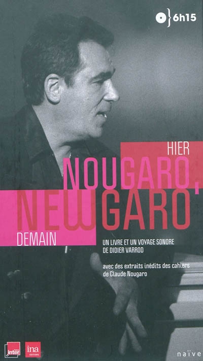 Couverture de : Hier Nougaro, demain Newgaro : un livre de Didier Varrod avec des extraits inédits des     carnets de Claude Nougaro