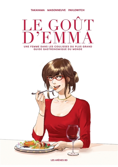 Couverture de : Le goût d'Emma : une femmes dans les coulisses du plus grand guide gastronomique du monde