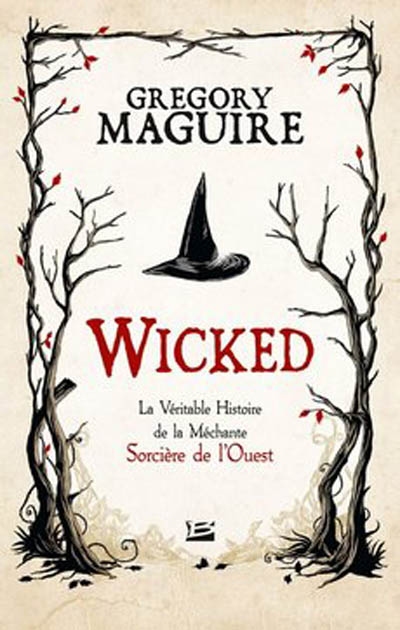 Couverture de : Wicked : la véritable histoire de la méchante sorcière de l'Ouest