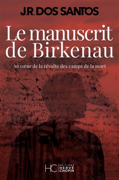 Couverture de : Le  manuscrit de Birkenau : au coeur de la révolte des camps de la mort