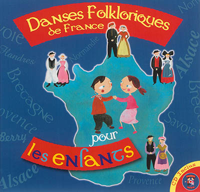 Couverture de : Danses folkloriques de France pour les enfants