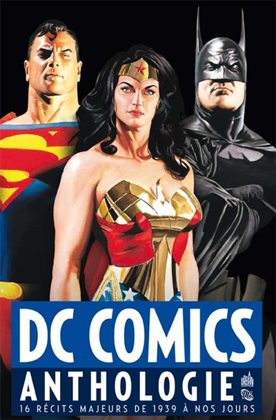 Couverture de : DC comics anthologie : 16 récits majeurs de 1939 à nos jours