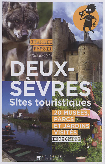 Couverture de : Deux-Sèvres : sites touristiques