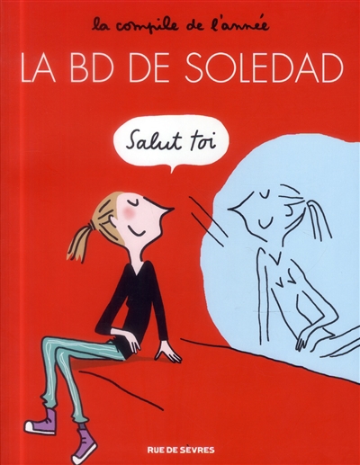 Couverture de : La BD de Soledad : la compile de l'année