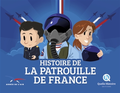 Couverture de : Histoire de la Patrouille de France