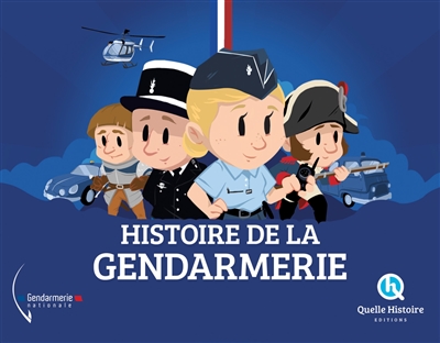 Couverture de : Histoire de la gendarmerie