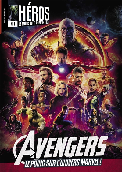 Couverture de : Héros : le mook.... v.1 : le poing sur l'univers Marvel !, Avengers