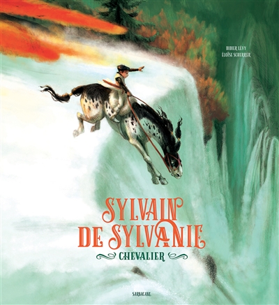 Couverture de : Sylvain de Sylvanie : chevalier
