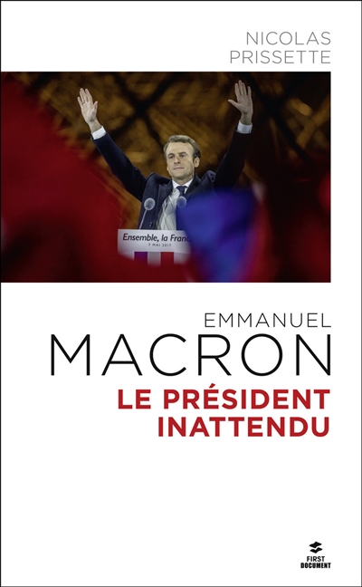 Couverture de : Emmanuel Macron : le président inattendu