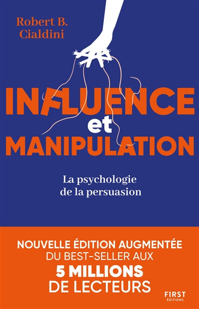 Couverture de : Influence et manipulation : la psychologie de la persuasion