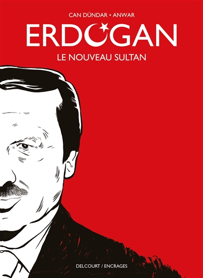 Couverture de : Erdogan : le nouveau sultan