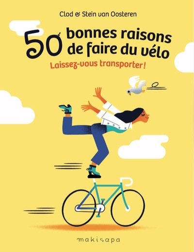 Couverture de : 50 bonnes raisons de faire du vélo : laissez-vous transporter !