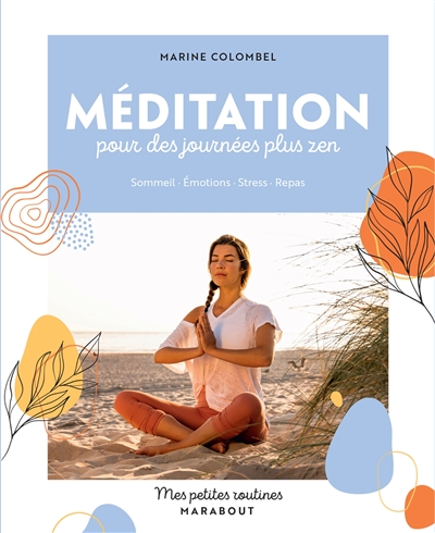 Couverture de : Méditation pour des journées plus zen : sommeil, émotions, stress, repas